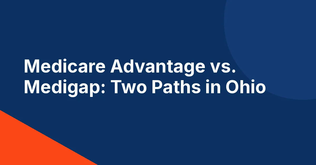 Title card reading Medicare Advantage vs. Medigap: Two Paths in Ohio